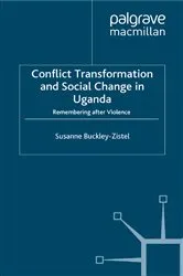 Book cover of Conflict Transformation and Social Change in Uganda by Susanne Buckley-Zistel