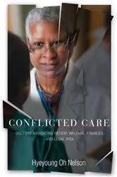Book cover of Conflicted Care by Hyeyoung Oh Nelson