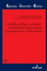 Book cover of Conflits sur/dans la langue : perspectives linguistiques, argumentatives et discursives by Sabine Schwarze