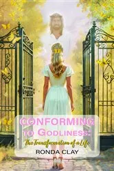Book cover of Conforming to Godliness by Ronda Clay
