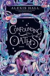 Book cover of Confounding Oaths by Alexis Hall