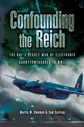 Book cover of Confounding the Reich by Martin W. Bowman
