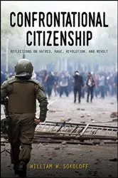 Book cover of Confrontational Citizenship by William W. Sokoloff