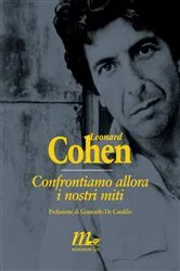 Book cover of Confrontiamo allora i nostri miti by Leonard Cohen