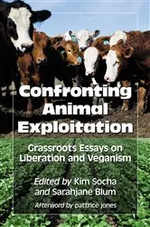 Book cover of Confronting Animal Exploitation by Kim Socha