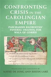 Book cover of Confronting crisis in the Carolingian empire by Mayke de Jong