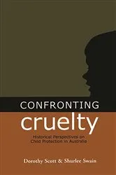 Book cover of Confronting Cruelty by Dorothy Scott