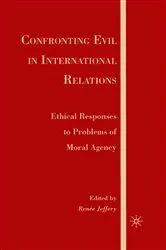 Book cover of Confronting Evil in International Relations by R. Jeffery