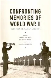 Book cover of Confronting Memories of World War II by Daniel Chirot