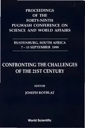 Book cover of Confronting The Challenges Of The 21st Century - Proceedings Of The Forty-ninth Pugwash Conference On Science And World Affairs by Joseph Rotblat