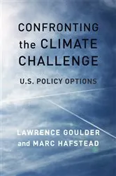 Book cover of Confronting the Climate Challenge by Lawrence Goulder