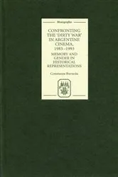 Book cover of Confronting the 'Dirty War' in Argentine Cinema, 1983-1993 by Constanza Burucúa