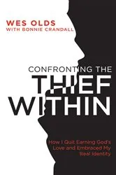 Book cover of Confronting the Thief Within by Wes Olds