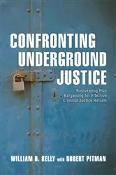 Book cover of Confronting Underground Justice by William R. Kelly