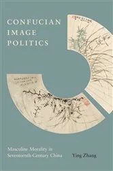 Book cover of Confucian Image Politics by Ying Zhang