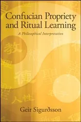 Book cover of Confucian Propriety and Ritual Learning by Geir Sigurðsson