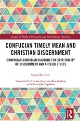 Book cover of Confucian Timely Mean and Christian Discernment by Sung-Hae Kim