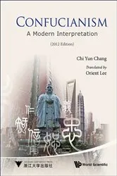 Book cover of Confucianism: A Modern Interpretation (2012 Edition) by Chi-yun Chang
