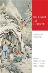 Book cover of Confucianism and Catholicism by Michael R. Slater