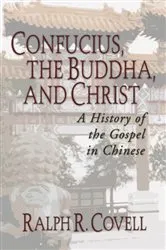 Book cover of Confucius, the Buddha, and Christ by Ralph Covell