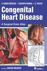 Book cover of Congenital Heart Disease: A Surgical Color Atlas by A. Sukru Mercan
