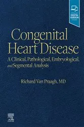 Book cover of Congenital Heart Disease, E-Book by Richard Van Praagh MD