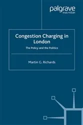 Book cover of Congestion Charging in London by Martin G. Richards