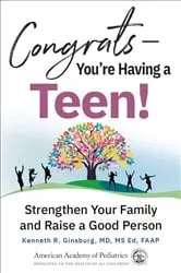 Book cover of Congrats—You're Having a Teen! by Ginsburg, MD, MSEd, Kenneth R.