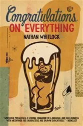 Book cover of Congratulations On Everything by Nathan Whitlock