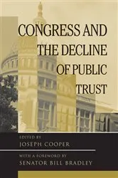 Book cover of Congress and the Decline of Public Trust by Joseph Cooper