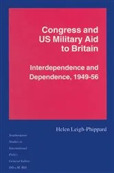 Book cover of Congress and US Military Aid to Britain by Helen Leigh-Phippard
