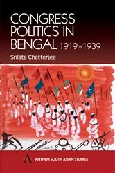 Book cover of Congress Politics in Bengal 1919-1939 by Srilata Chatterjee