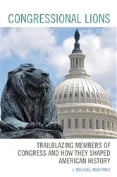 Book cover of Congressional Lions by J. Michael Martinez