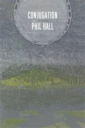 Book cover of Conjugation by Phil Hall