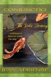 Book cover of Conjunctio The Soul's Journey...and lessons learned along the way by Jean Adrienne