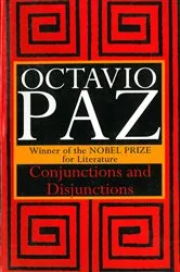 Book cover of Conjunctions and Disjunctions by Octavio Paz