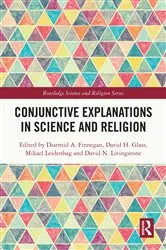 Book cover of Conjunctive Explanations in Science and Religion by Diarmid A. Finnegan