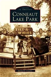 Book cover of Conneaut Lake Park by Michael E. Costello