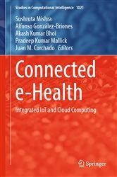 Book cover of Connected e-Health by Sushruta Mishra