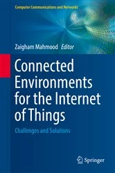 Book cover of Connected Environments for the Internet of Things by Zaigham Mahmood