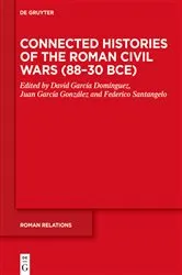 Book cover of Connected Histories of the Roman Civil Wars (88–30 BCE) by David García Domínguez