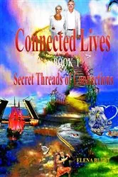 Book cover of Connected Lives. Trilogy. Book 1. Secret Threads of Connections. by Unknown