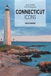 Book cover of Connecticut Icons by Charles Monagan