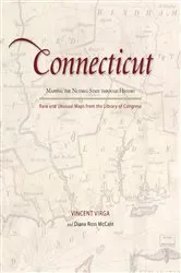 Book cover of Connecticut: Mapping the Nutmeg State through History by Vincent Virga