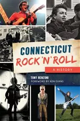 Book cover of Connecticut Rock ‘n’ Roll by Tony Renzoni