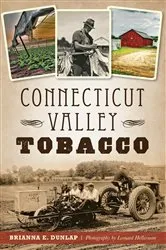 Book cover of Connecticut Valley Tobacco by Brianna E. Dunlap