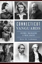 Book cover of Connecticut Vanguards by Eric D. Lehman