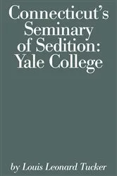 Book cover of Connecticut's Seminary of Sedition by Louis Lenard Tucker