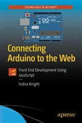 Book cover of Connecting Arduino to the Web by Indira Knight