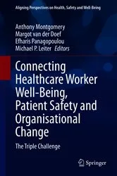 Book cover of Connecting Healthcare Worker Well-Being, Patient Safety and Organisational Change by Anthony Montgomery